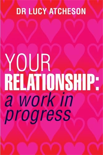 Beispielbild fr Your Relationship: A Work in Progress zum Verkauf von WorldofBooks