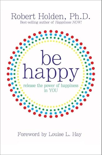 Be Happy (9781848501058) by Holden PhD, Robert