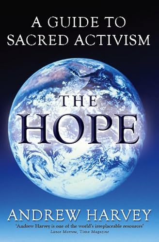Stock image for The Hope: A Guide to Sacred Activism for sale by Greener Books