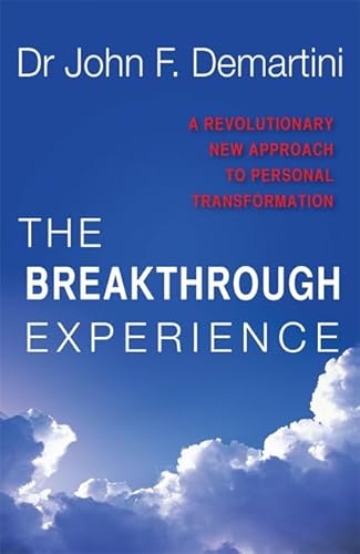 Beispielbild fr The Breakthrough Experience: A Revolutionary New Approach to Personal Transformation zum Verkauf von WorldofBooks