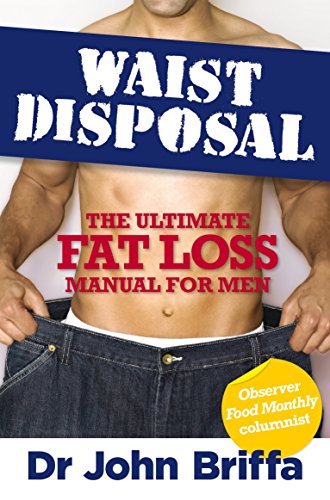 Imagen de archivo de Waist Disposal: The Ultimate Fat Loss Manual for Men a la venta por WorldofBooks