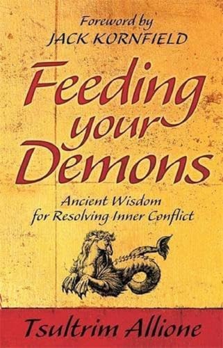 Stock image for Feeding Your Demons: Ancient Wisdom for Resolving Inner Conflict for sale by WorldofBooks