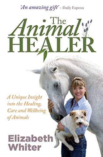 9781848501904: The Animal Healer: A Unique Insight into the Healing, Care and Wellbeing of Animals