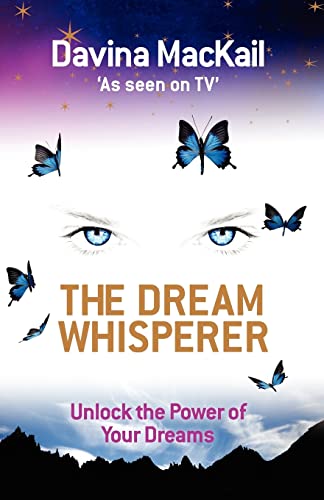 Beispielbild fr The Dream Whisperer: Unlock the Power of Your Dreams zum Verkauf von WorldofBooks