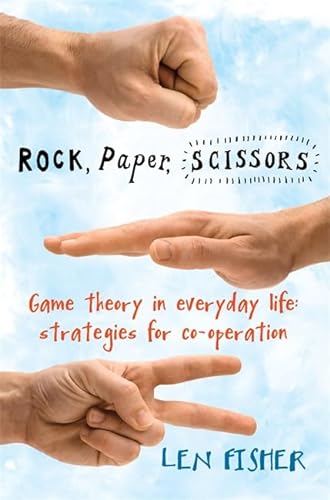 Imagen de archivo de Rock, Paper, Scissors: Game Theory in Everyday Life: Strategies for Co-operation a la venta por WorldofBooks