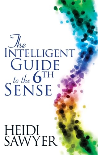 Beispielbild fr The Intelligent Guide to the Sixth Sense zum Verkauf von WorldofBooks