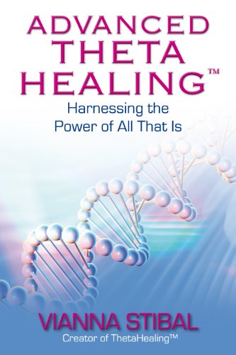 Imagen de archivo de Advanced Theta Healing: Harnessing the Power of All That Is a la venta por medimops