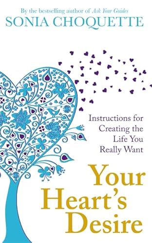 Beispielbild fr Your Heart's Desire: Instructions For Creating The Life You Really Want zum Verkauf von AwesomeBooks