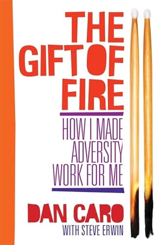 Beispielbild fr The Gift of Fire: How I Made Adversity Work for Me zum Verkauf von Kennys Bookstore