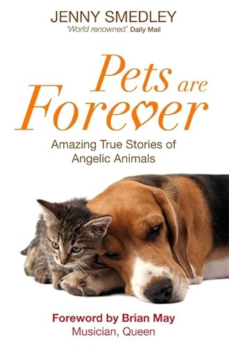 Beispielbild fr Pets are Forever: Amazing True Stories of Angelic Animals zum Verkauf von WorldofBooks