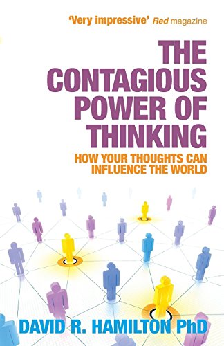 Stock image for The Contagious Power of Thinking : How Your Thoughts Can Influence the World for sale by Chiron Media