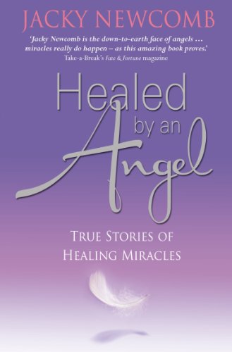 Beispielbild fr Healed by an Angel: True Stories of Healing Miracles zum Verkauf von WorldofBooks