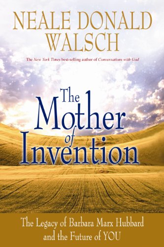 Beispielbild fr The Mother of Invention : The Legacy of Barbara Marx Hubbard and the Future of You zum Verkauf von Better World Books: West