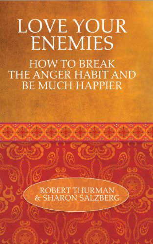 Beispielbild fr Love Your Enemies: How to Break the Anger Habit and Be Much Happier zum Verkauf von WorldofBooks