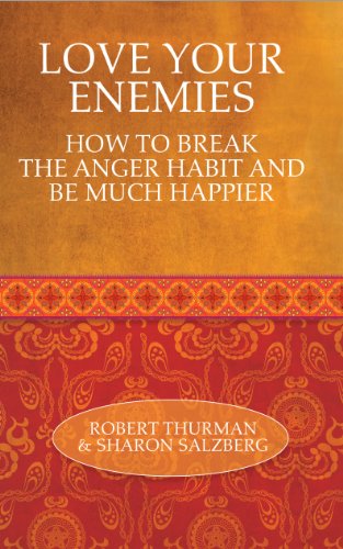 Stock image for Love Your Enemies: How to Break the Anger Habit and Be Much Happier for sale by Irish Booksellers