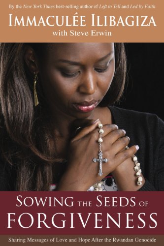 Sowing the Seeds of Forgiveness (9781848503144) by Ilibagiza, ImmaculÃ©e