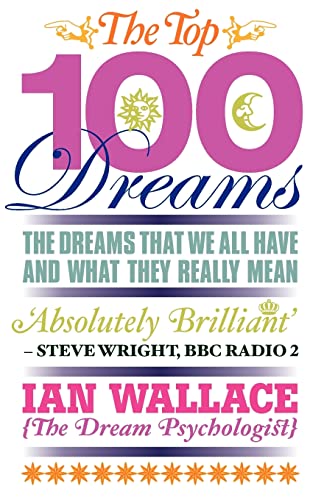 Beispielbild fr The Top 100 Dreams: The Dreams That We All Have and What They Really Mean zum Verkauf von WorldofBooks