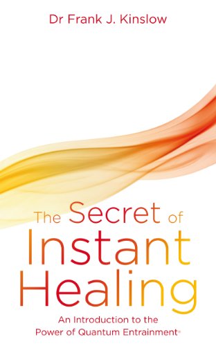 Stock image for The Secret of Instant Healing: An Introduction to the Power of Quantum Entrainment® for sale by WorldofBooks