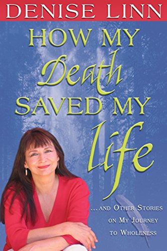 Beispielbild fr How My Death Saved My Life: And Other Stories On My Journey To Wholeness zum Verkauf von AwesomeBooks