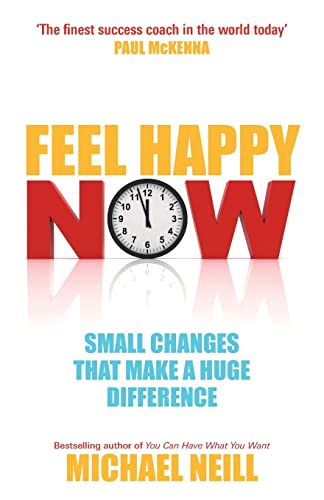 Beispielbild fr Feel Happy Now: Small Changes That Make A Huge Difference zum Verkauf von WorldofBooks