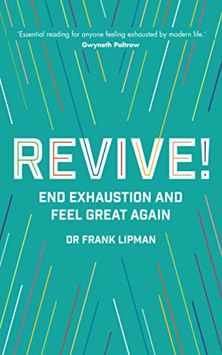 Beispielbild fr Revive!: End Exhaustion and Feel Great Again zum Verkauf von WorldofBooks