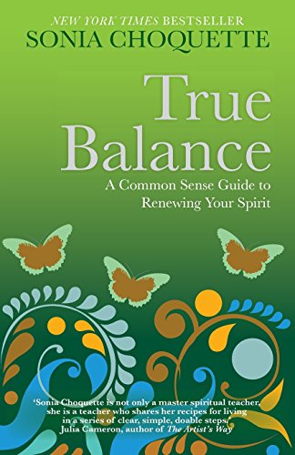 Stock image for True Balance: A Common Sense Guide to Renewing Your Spirit for sale by WorldofBooks