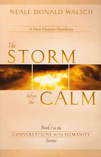 9781848506893: The Storm Before The Calm: Book 1 in the Conversations with Humanity Series