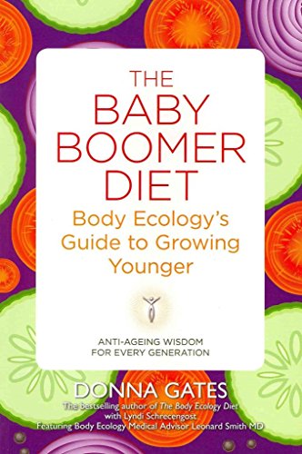 Imagen de archivo de The Baby Boomer Diet : Body Ecology's Guide to Growing Younger a la venta por Better World Books