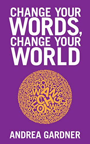 Stock image for Change Your Words, Change Your World (Insights) for sale by Goodwill of Colorado