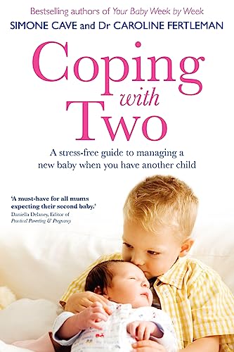 Beispielbild fr Coping with Two: A Stress-Free Guide to Managing a New Baby When You Have Another Child zum Verkauf von GoodwillNI