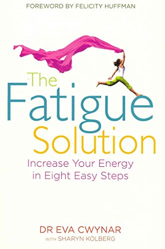 9781848508132: The Fatigue Solution: Increase Your Energy in Eight Easy Steps