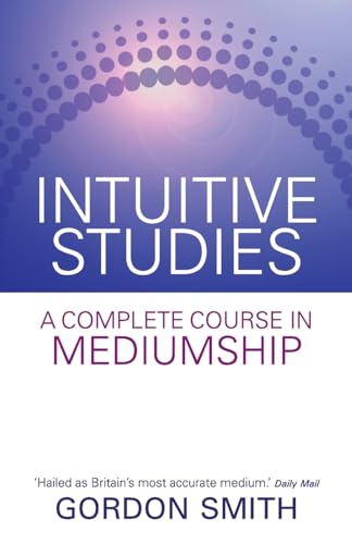 9781848508361: Intuitive Studies: A Complete Course in Mediumship