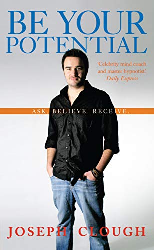 Stock image for Be Your Potential : Ask. Believe. Receive for sale by Better World Books