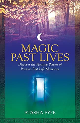 Stock image for Magic Past Lives: Discover the Healing Powers of Positive Past Life Memories for sale by ThriftBooks-Atlanta
