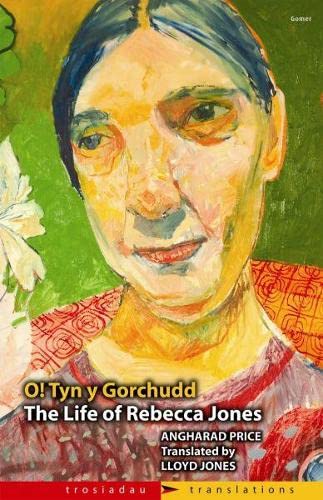 Stock image for The Life of Rebecca Jones / O! Tyn Y Gorchudd (Trosiadau/Translations) for sale by WorldofBooks