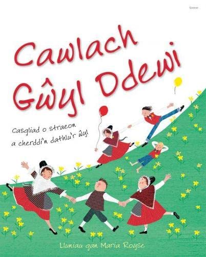 Beispielbild fr Cawlach Gwyl Ddewi - Casgliad O Straeon a Cherddi'n Dathlu'r Wyl zum Verkauf von AwesomeBooks