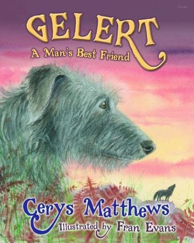 Stock image for Gelert: A Man's Best Friend for sale by Goldstone Books