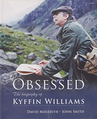 Obsessed - The Biography of Kyffin Williams (9781848514843) by Meredith, David
