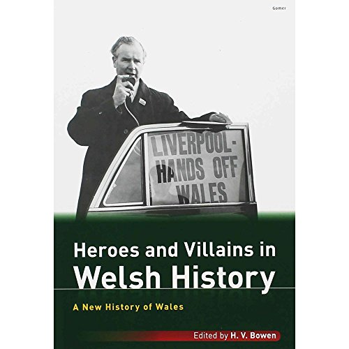 Stock image for Heroes and Villains in Welsh History (New History of Wales) for sale by Revaluation Books