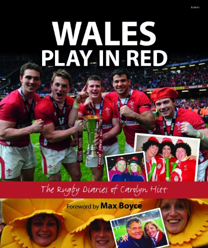 9781848515642: Wales Play in Red - The Rugby Diaries of Carolyn Hitt