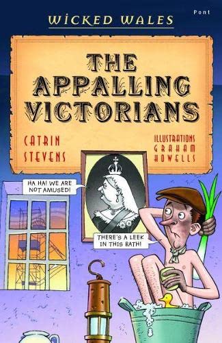 Stock image for Wicked Wales: The Appalling Victorians for sale by WorldofBooks