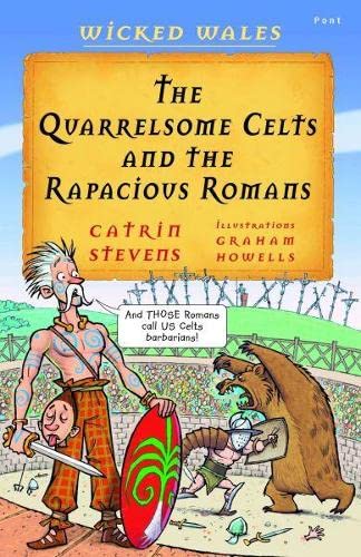 9781848518285: Wicked Wales: The Quarrelsome Celts and the Rapacious Romans