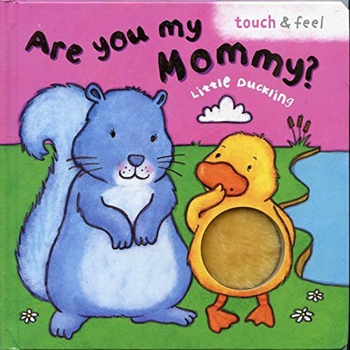 9781848528536: Are You My Mommy? Little Duckling (Touch & Feel)