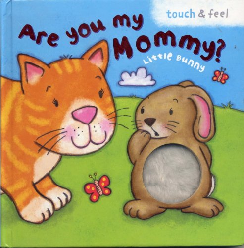 Imagen de archivo de Are You My Mommy? Little Bunny (Touch & Feel) a la venta por Better World Books