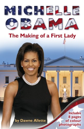 Stock image for Michelle Obama : The Making of a First Lady for sale by Better World Books Ltd