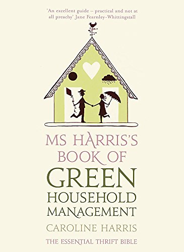 Beispielbild fr Ms Harris's Book of Green Household Management zum Verkauf von WorldofBooks