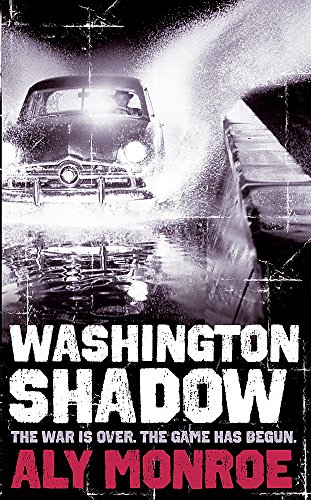 Stock image for Washington Shadow: The War is Over. The game has Begun. for sale by Mispah books
