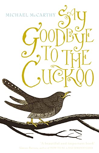 Beispielbild fr Say Goodbye to the Cuckoo zum Verkauf von WorldofBooks