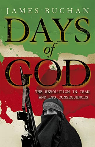 Beispielbild fr Days of God: The Revolution in Iran and Its Consequences zum Verkauf von WorldofBooks