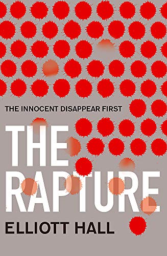 9781848540736: The Rapture: The innocent disappear first . . . (Strange Trilogy)